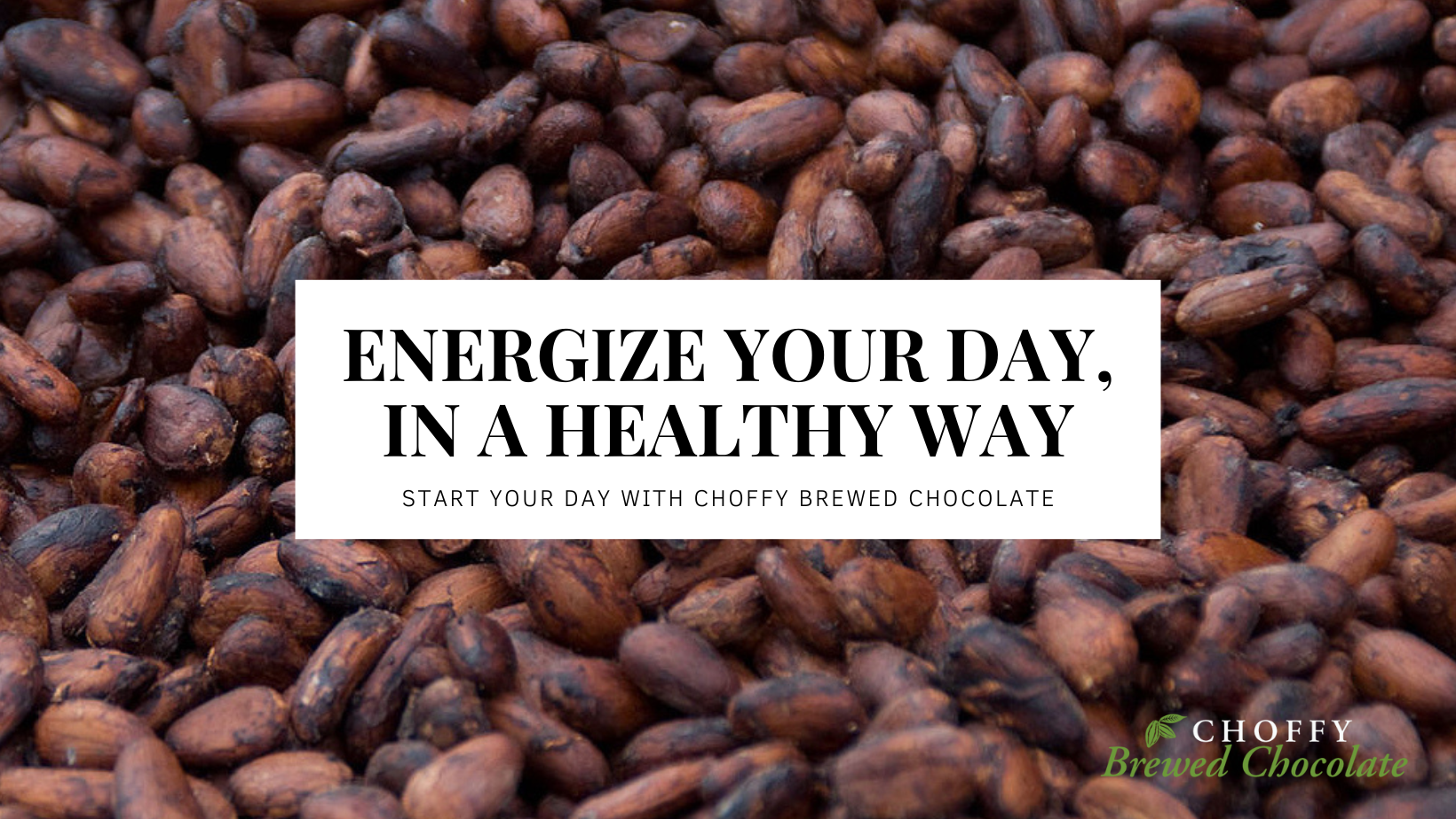 Energize Your Day the Healthy Way with Choffy Brewed Chocolate